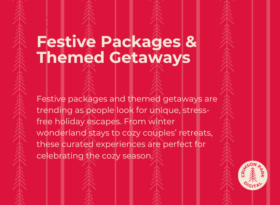 The benefits of festive packages and themed getaways for hospitality marketing. 